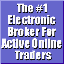 The #1 Electronic Broker for Active Online Traders